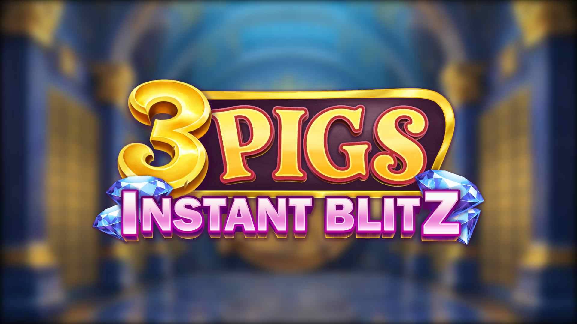 3 Pigs Instant Blitz
