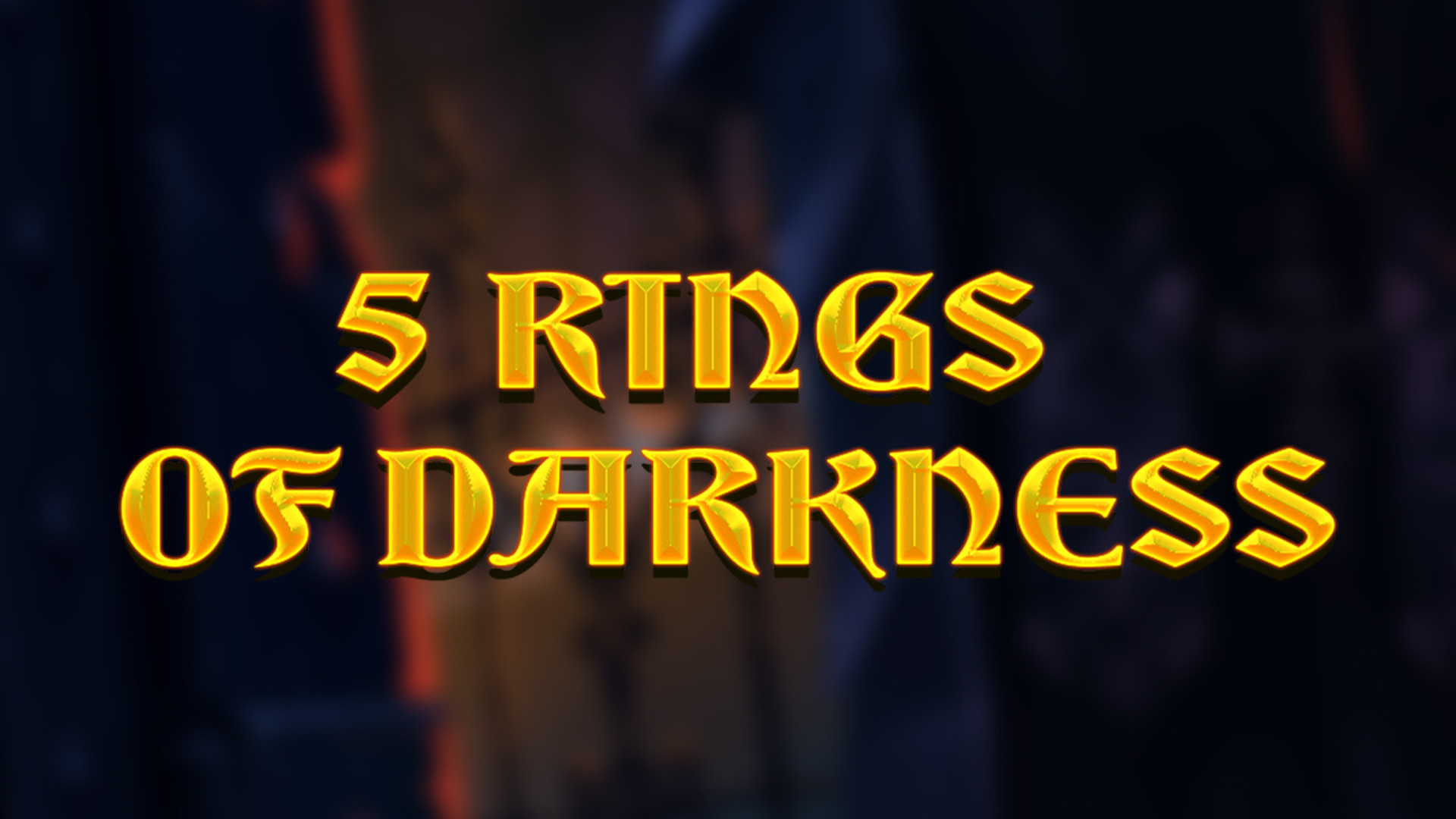 5 Rings of Darkness