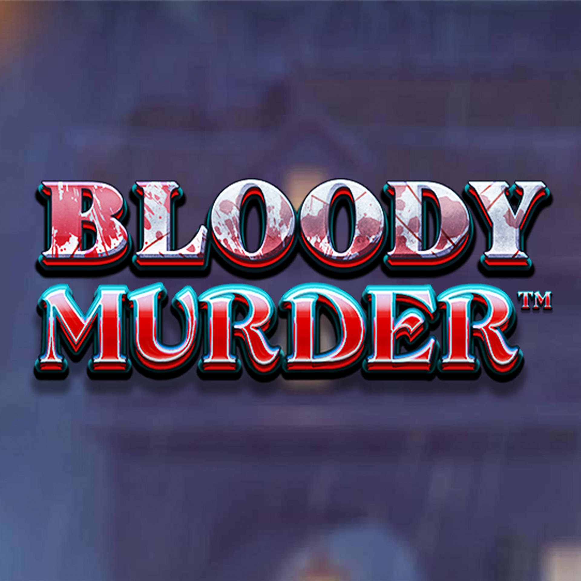 Bloody Murder