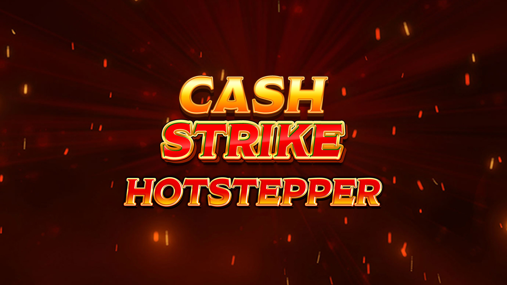 Cash Strike Hotstepper