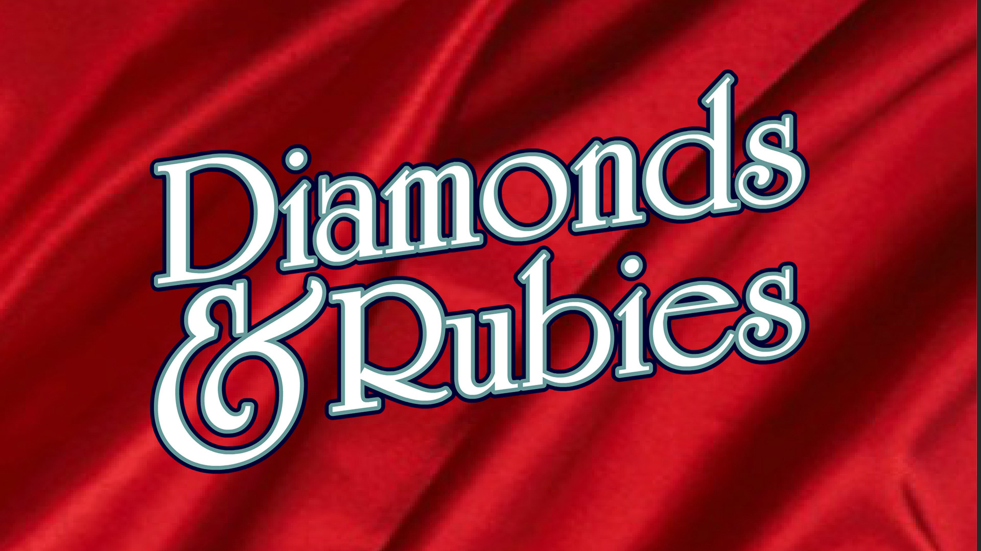 Diamonds & Rubies
