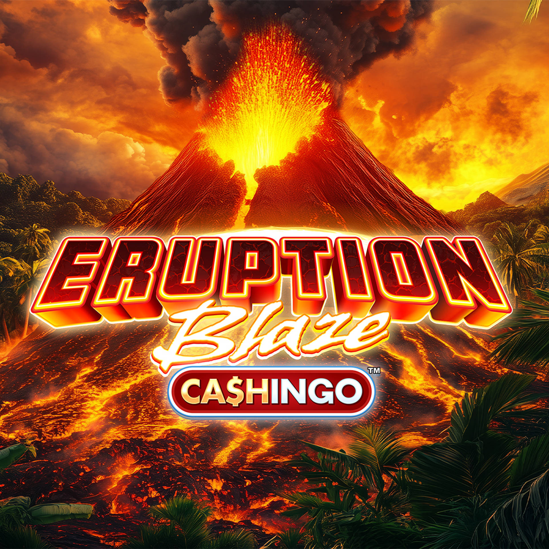 Eruption Blaze Cashingo