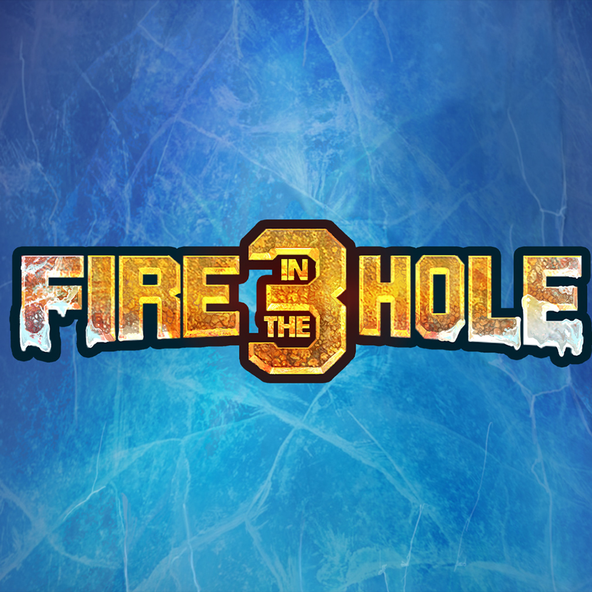 Fire in the Hole 3
