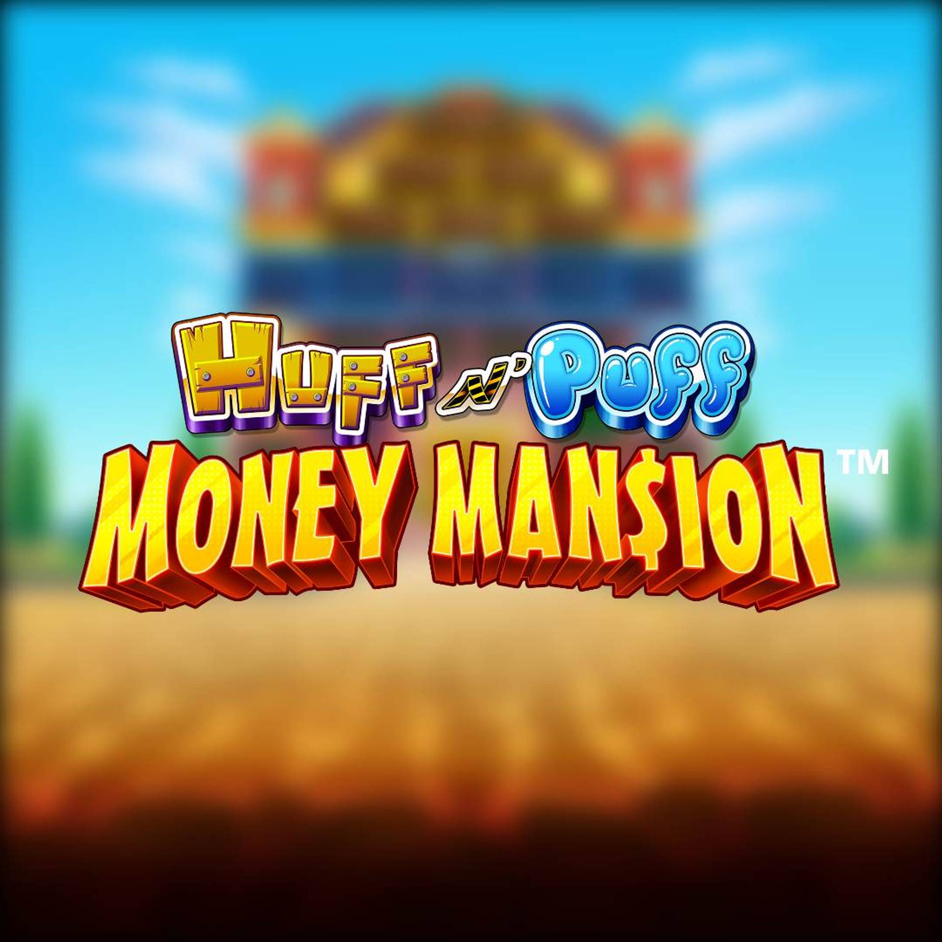 Huff N' Puff Money Mansion