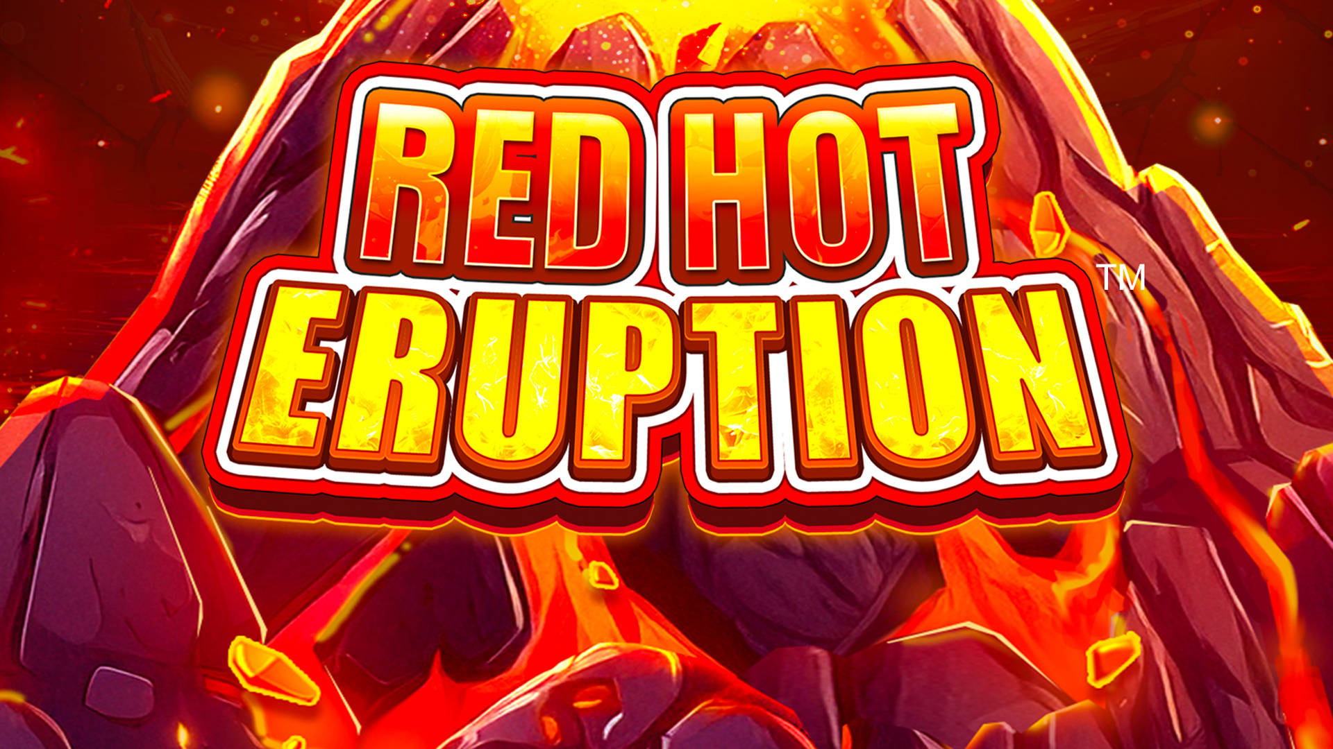 Red Hot Eruption