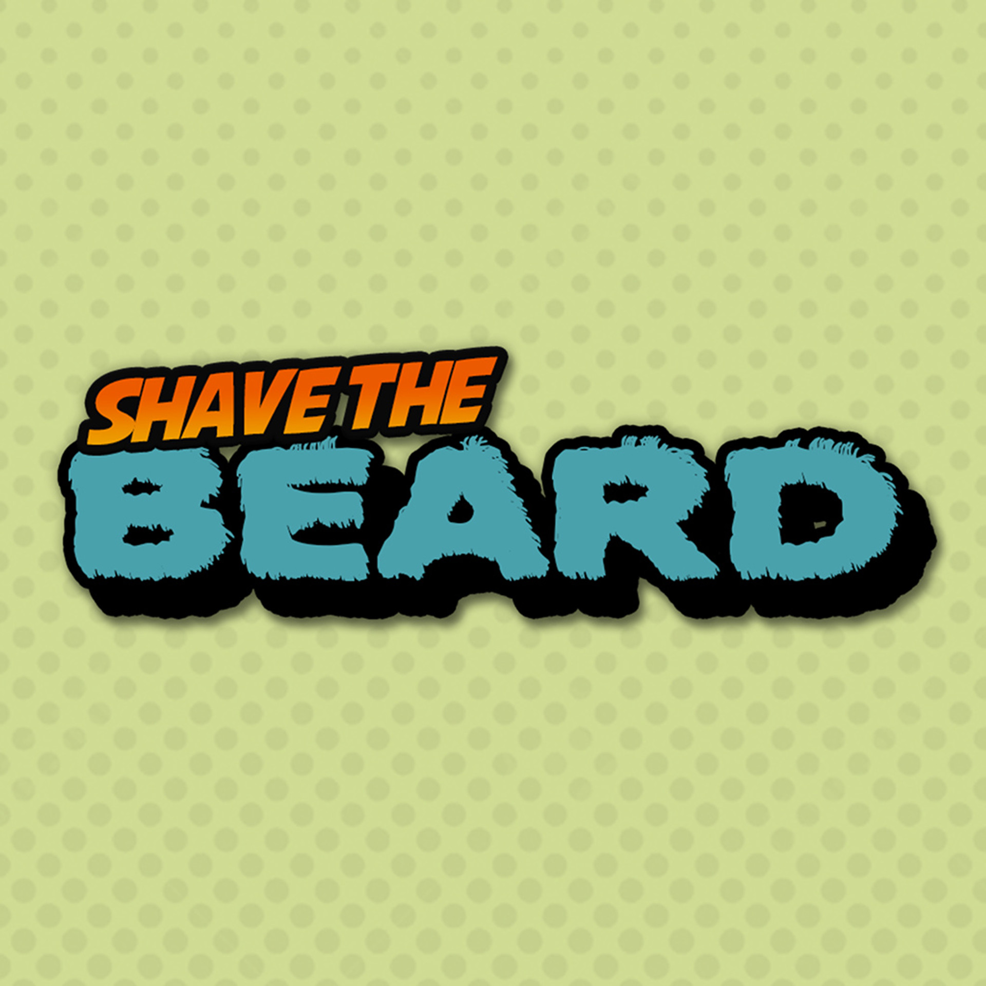 Shave the Beard