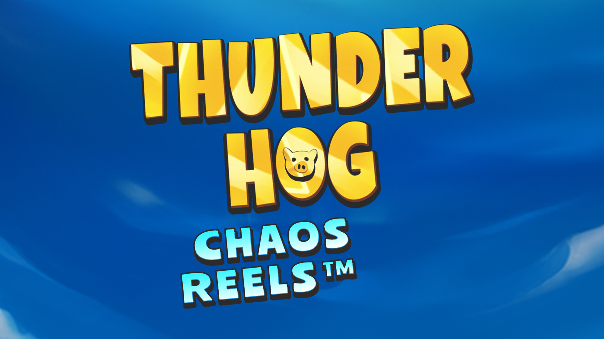 Thunder Hog Chaos Reels