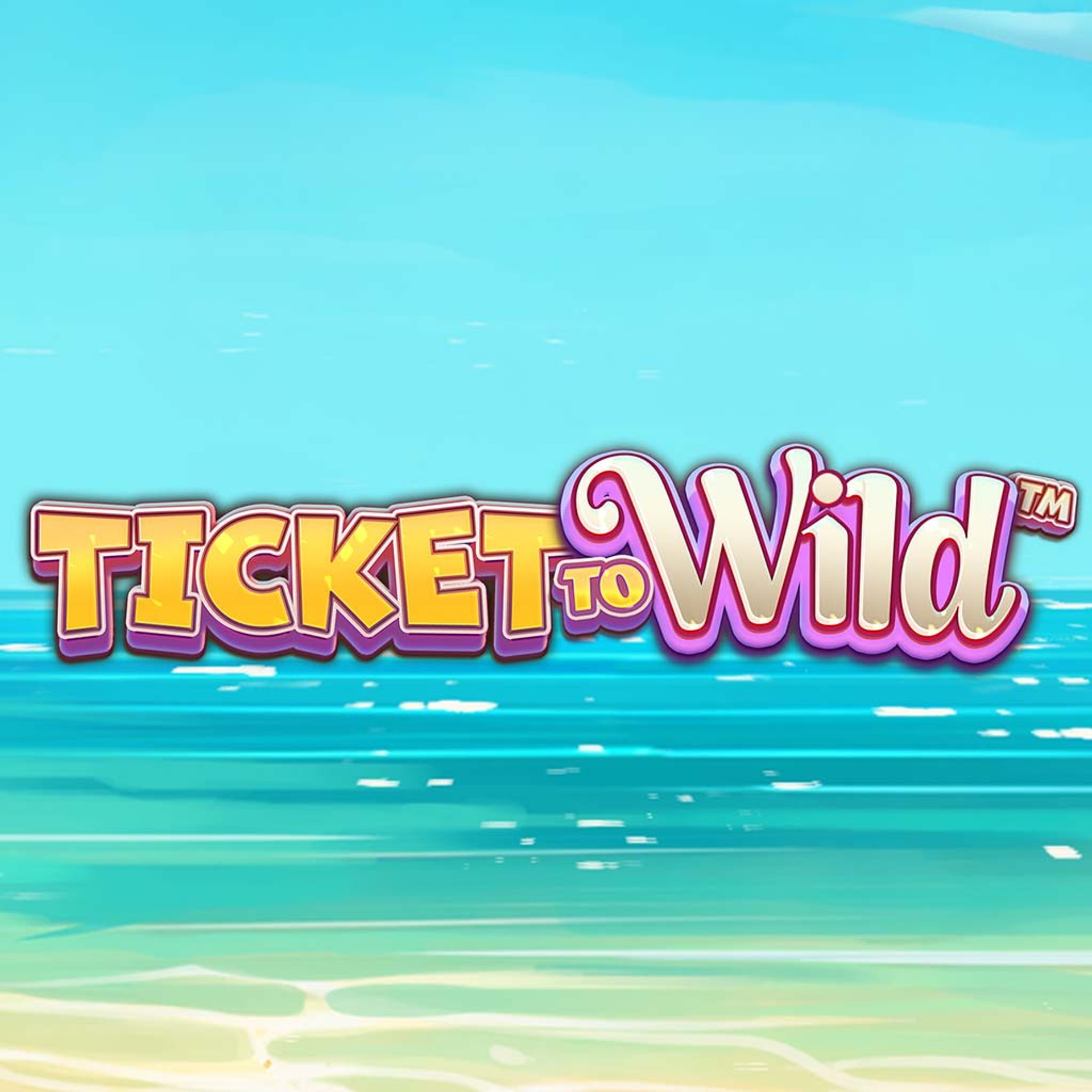 Ticket To Wild