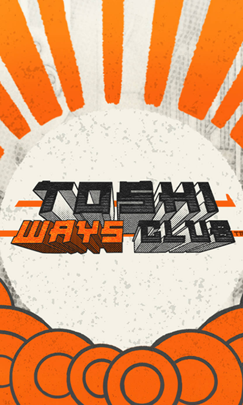 Toshi Ways Club - betuk