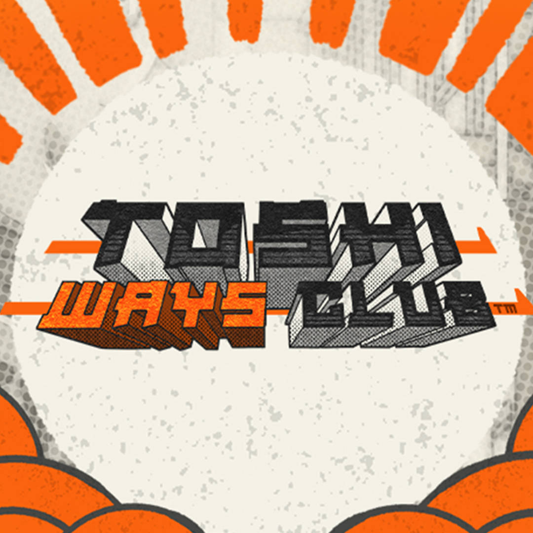 Toshi Ways Club - betuk
